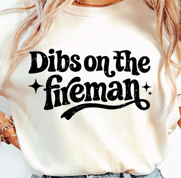 Dibs on the Fireman Tee